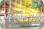 1. offenes Badminton-Turnier im Sportstudio am 22.9.2012